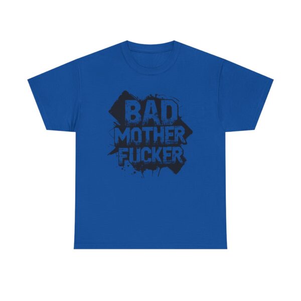 NEU T-Shirt  'Bad Mother Fucker' Graphic Tee for Bold Statements - Image 7